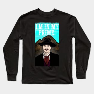 Doc Holliday - I'm In My Prime Long Sleeve T-Shirt